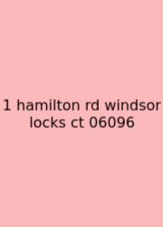 1 Hamilton Rd Windsor Locks Ct 06096