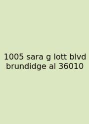 1005 Sara G Lott Blvd Brundidge Al 36010