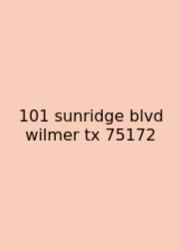 101 Sunridge Blvd Wilmer Tx 75172
