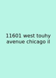 11601 West Touhy Avenue Chicago Il
