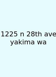1225 N 28th Ave Yakima Wa