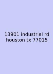 13901 Industrial Rd Houston Tx 77015