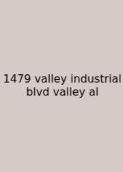 1479 Valley Industrial Blvd Valley Al