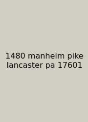 1480 Manheim Pike Lancaster Pa 17601