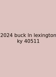 2024 Buck Ln Lexington Ky 40511
