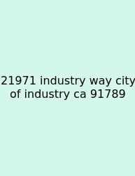 21971 Industry Way City Of Industry Ca 91789