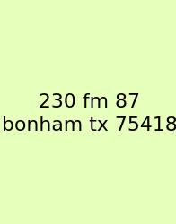 230 Fm 87 Bonham Tx 75418