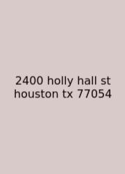 2400 Holly Hall St Houston Tx 77054