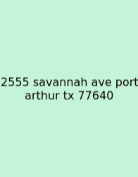 2555 Savannah Ave Port Arthur Tx 77640