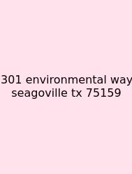 301 Environmental Way Seagoville Tx 75159
