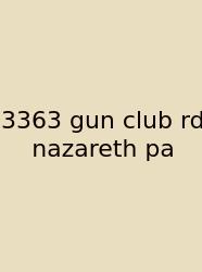 3363 Gun Club Rd Nazareth Pa