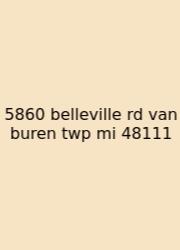 5860 Belleville Rd Van Buren Twp Mi 48111
