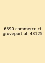 6390 Commerce Ct Groveport Oh 43125
