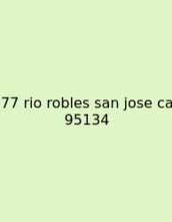 77 Rio Robles San Jose Ca 95134