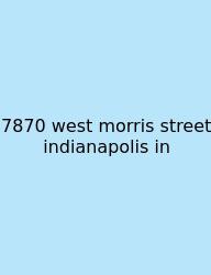 7870 West Morris Street Indianapolis In