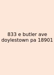 833 E Butler Ave Doylestown Pa 18901