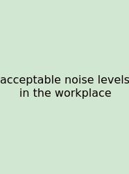 Acceptable Noise Levels In The Workplace