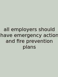 All Employers Should Have Emergency Action And Fire Prevention Plans