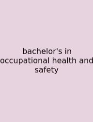 Bachelor's In Occupational Health And Safety