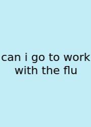 Can I Go To Work With The Flu