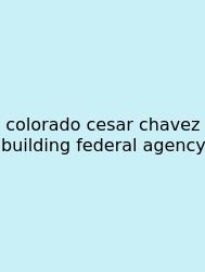 Colorado Cesar Chavez Building Federal Agency