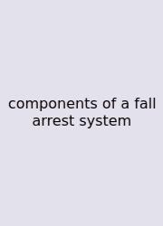 Components Of A Fall Arrest System