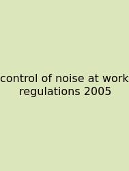 Control Of Noise At Work Regulations 2005