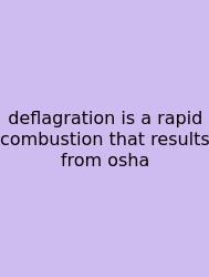 Deflagration Is A Rapid Combustion That Results From Osha