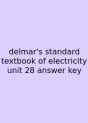 Delmar's Standard Textbook Of Electricity Unit 28 Answer Key