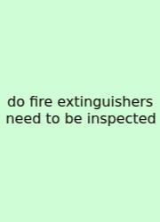 Do Fire Extinguishers Need To Be Inspected