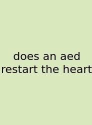 Does An Aed Restart The Heart