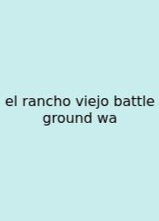 El Rancho Viejo Battle Ground Wa
