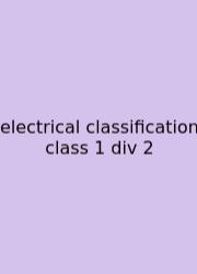 Electrical Classification Class 1 Div 2