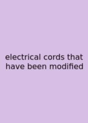 Electrical Cords That Have Been Modified