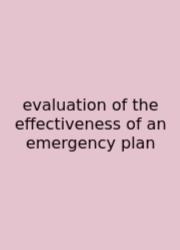 Evaluation Of The Effectiveness Of An Emergency Plan