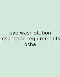 Eye Wash Station Inspection Requirements Osha