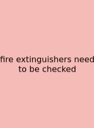 Fire Extinguishers Need To Be Checked