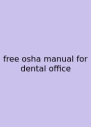 Free Osha Manual For Dental Office
