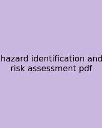 Hazard Identification And Risk Assessment Pdf