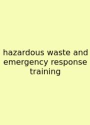 Hazardous Waste And Emergency Response Training