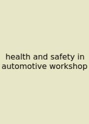 Health And Safety In Automotive Workshop