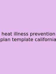 Heat Illness Prevention Plan Template California