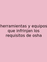 Herramientas Y Equipos Que Infrinjan Los Requisitos De Osha