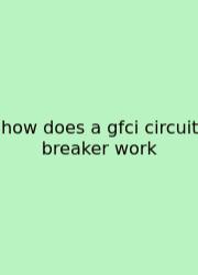 How Does A Gfci Circuit Breaker Work
