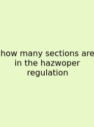 How Many Sections Are In The Hazwoper Regulation