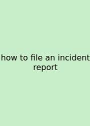 How To File An Incident Report