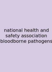 National Health And Safety Association Bloodborne Pathogens