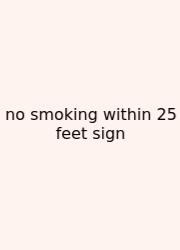 No Smoking Within 25 Feet Sign
