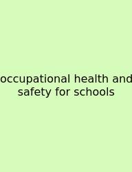 Occupational Health And Safety For Schools
