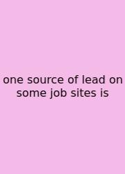 One Source Of Lead On Some Job Sites Is